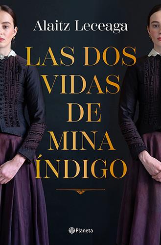 Las dos vidas de Mina índigo. ALAITZ LECEAGA