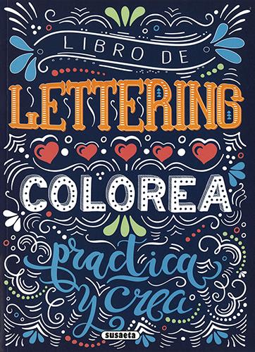 Libro de lettering. Colorea , practica y crea